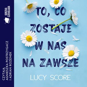 To, co zostaje w nas na zawsze – audiobook