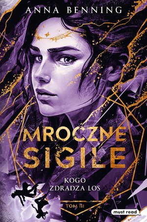 Mroczne Sigile. Tom 3. Kogo zdradza los – ebook