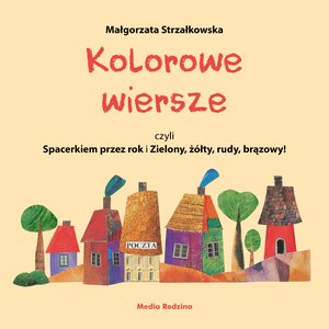 Kolorowe wiersze, czyli Spacerkiem przez rok i Zielony, żółty, rudy, brązowy! – ebook