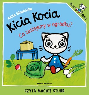 Kicia Kocia. Co zasiejemy w ogródku? – audiobook