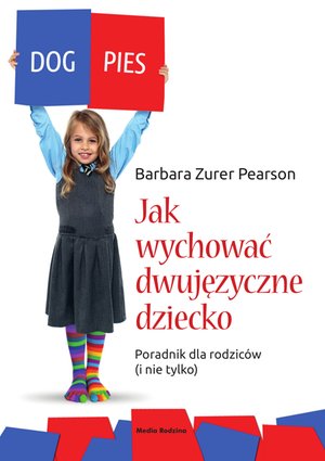 Jak wychować dziecko dwujęzyczne. Poradnik dla rodziców (i nie tylko) – ebook