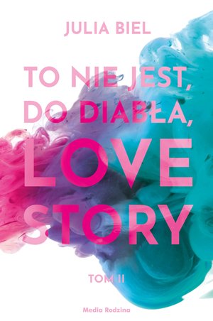 To nie jest, do diabła, love story! Tom 2 – ebook