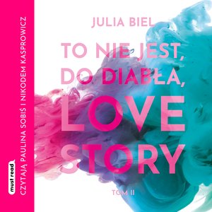 To nie jest, do diabła, love story! Tom 2 – audiobook