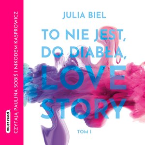 To nie jest, do diabła, love story. Tom 1 – audiobook