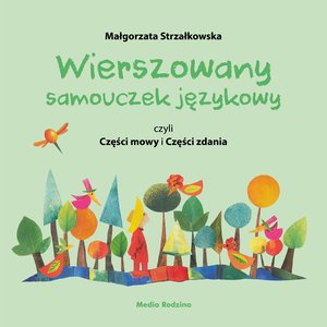 Wierszowany samouczek językowy, czyli Części mowy i Części zdania – ebook