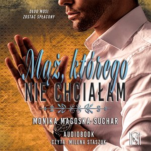 Mąż, którego nie chciałam – audiobook
