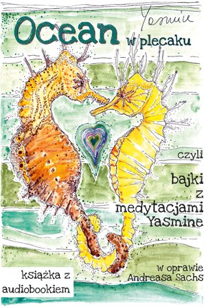 Ocean w plecaku czyli bajki z medytacjami Yasmine – ebook