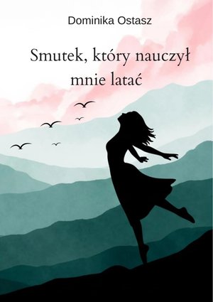 Smutek, który nauczył mnie latać – ebook