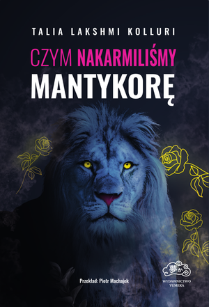 Czym nakarmiliśmy mantykorę – ebook