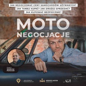 Moto Negocjacje Tajniki Mistrzowskich Negocjacji Samochodów Używanych – audiobook