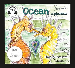 Ocean w plecaku czyli bajki z medytacjami Yasmine – audiobook