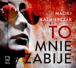 To mnie zabije – audiobook