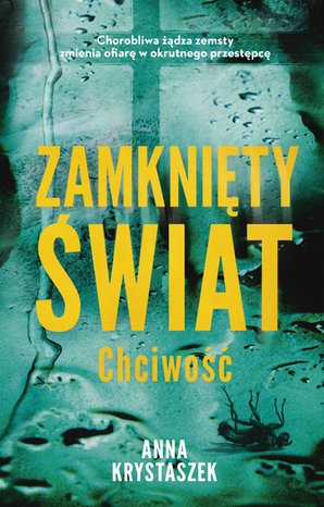 Zamknięty świat. Chciwość – ebook