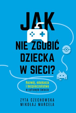 Jak nie zgubić dziecka w sieci – ebook