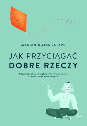 Jak przyciągać dobre rzeczy – ebook