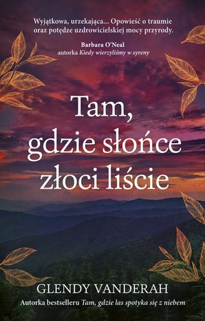 Tam, gdzie słońce złoci liście – ebook