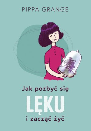 Jak pozbyć się lęku i zacząć żyć – ebook