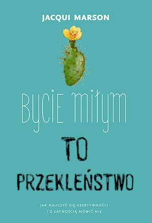 Bycie miłym to przekleństwo – ebook