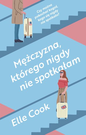 Mężczyzna, którego nigdy nie spotkałam – ebook