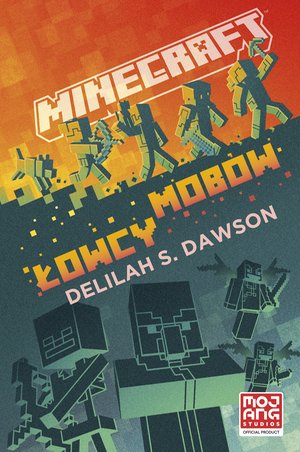 Minecraft. łowcy mobów – ebook