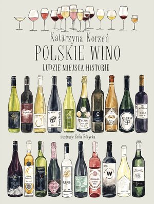 Polskie wino. Ludzie Miejsca Historie – ebook