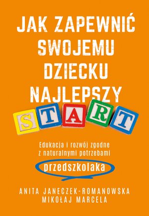 Jak zapewnić swojemu dziecku najlepszy start – ebook