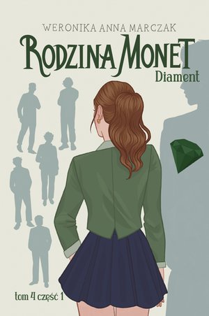 Rodzina Monet. Tom 4. Diament. Część 1 – ebook
