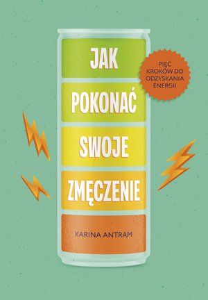 Jak pokonać swoje zmięczenie – ebook