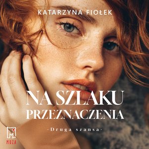 Na szlaku przeznaczenia – audiobook