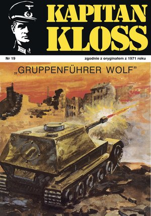 Kapitan Kloss. Gruppenfuehrer Wolf – ebook