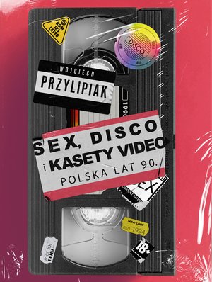 Sex, disco i kasety video. Polska lat 90. – ebook