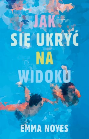 Jak się ukryć na widoku – ebook
