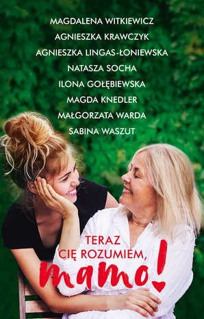 Teraz cię rozumiem, mamo! – ebook
