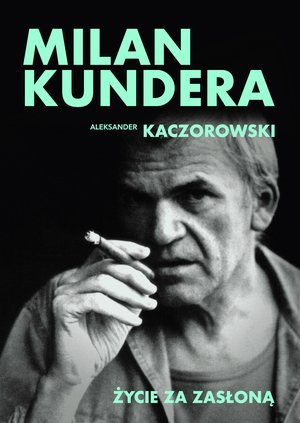 Milan Kundera. Życie za zasłoną – ebook