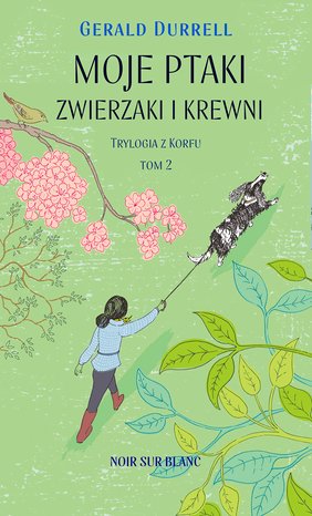Trylogia z Korfu 2: Moje ptaki, zwierzaki i krewni – ebook