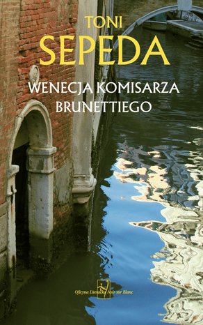 Wenecja komisarza Brunettiego – ebook