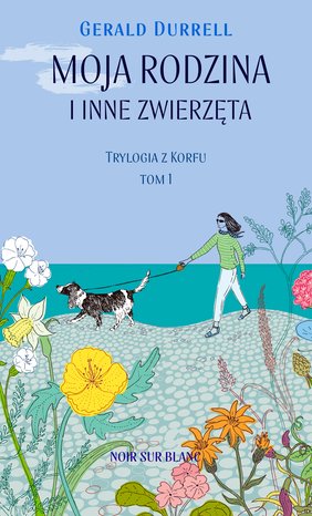 Trylogia z Korfu 1: Moja rodzina i inne zwierzęta – ebook