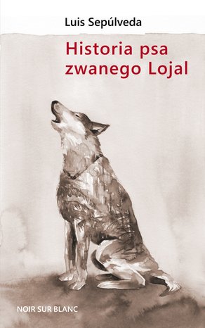 Historia psa zwanego Lojal – ebook