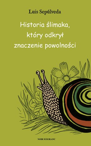 Historia ślimaka, który odkrył znaczenie powolności – ebook