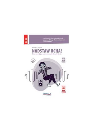 Nadstaw ucha! Ćwiczenia z nagraniami do nauki języka polskiego dla obcokrajowców, poziom B1-C2 – ebook