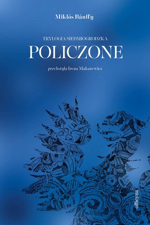 Trylogia siedmiogrodzka Tom 1: Policzone – ebook