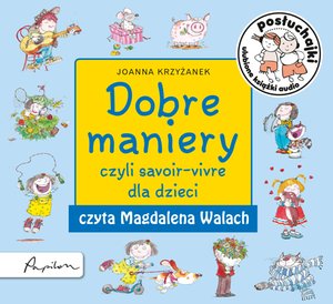 Posłuchajki. Dobre maniery, czyli savoir-vivre dla dzieci – audiobook
