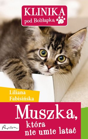 Klinika pod Boliłapką 3 Muszka, która nie umie latać – ebook