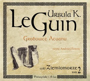 Ziemiomorze. Tom 2 Grobowce Atuanu – audiobook