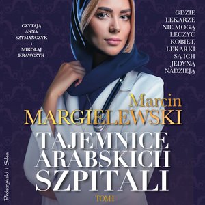 Tajemnice arabskich szpitali. Tom 1 – audiobook