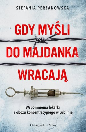 Gdy myśli do Majdanka wracają – ebook