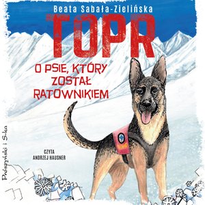 TOPR. O psie, który został ratownikiem – audiobook