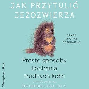 Jak przytulić jeżozwierza – audiobook
