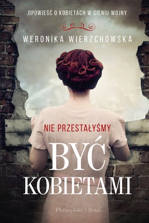 Nie przestałyśmy być kobietami – ebook