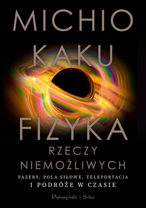 Fizyka rzeczy niemożliwych – ebook